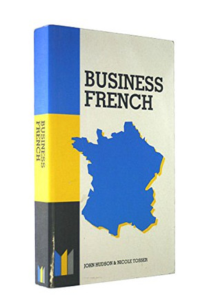 Business French by John Hudson 9780750602990 [USED COPY]