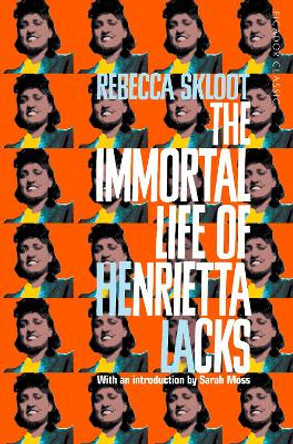 The Immortal Life of Henrietta Lacks by Rebecca Skloot