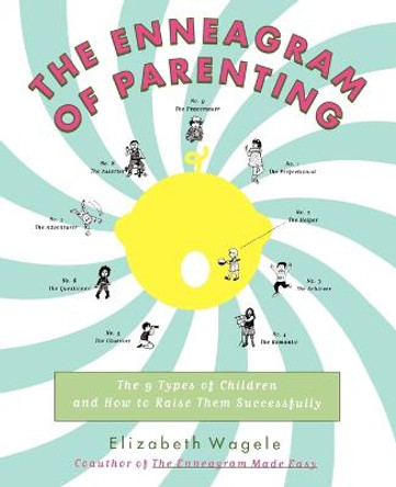 The Enneagram of Parenting by Elizabeth Wagele