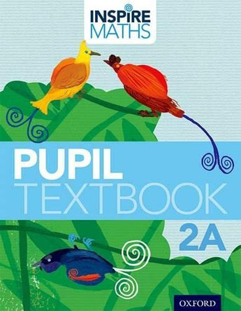 Inspire Maths: 2: Pupil Book 2A by Fong Ho Kheong 9789810188689 [USED COPY]