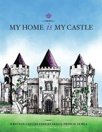 My Home is My Castle by Leslie Prowse Zemla 9781787880115