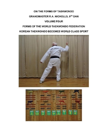 Nicholls: On the Forms of Taekwondo vol 4 by Robert Nicholls 9781098305314