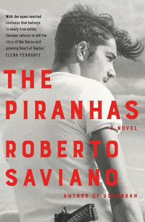 The Piranhas by Roberto Saviano