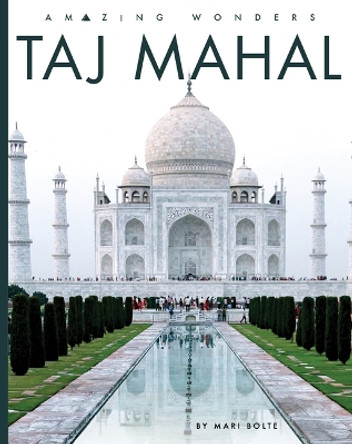 Taj Mahal by Mari Bolte 9781682774137