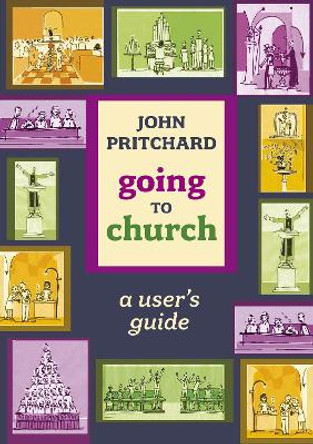 Going to Church: A User's Guide by John Pritchard