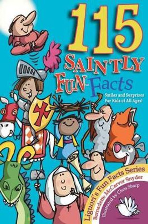 115 Saintly Fun Facts: Daring Deeds, Heroic Happenings, Serendipitous Surprises by Bernadette McCarver Snyder 9780892435623 [USED COPY]