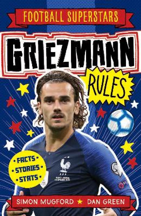 Griezmann Rules Simon Mugford 9781783125630