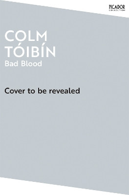 Bad Blood Colm Tóibín 9781035054862