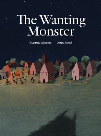 The Wanting Monster Martine Murray 9781592704194