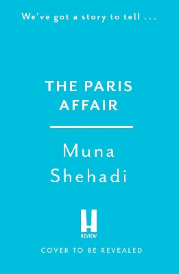 The Paris Affair Muna Shehadi 9781035407781