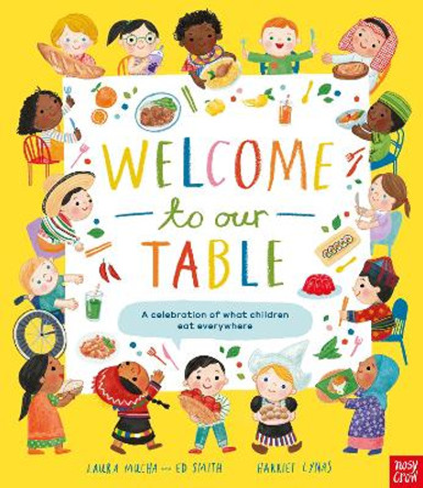 Welcome to Our Table: A Celebration of What Children Eat Everywhere Laura Mucha 9781805134152