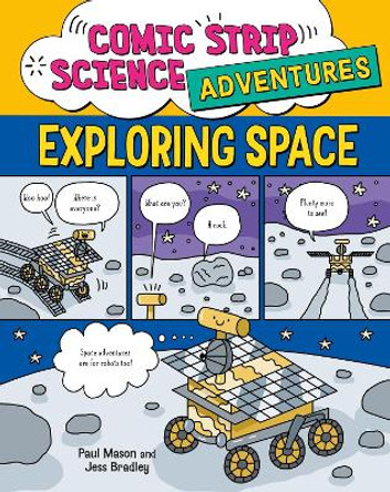 Comic Strip Science Adventures: Exploring Space Paul Mason 9781526327246