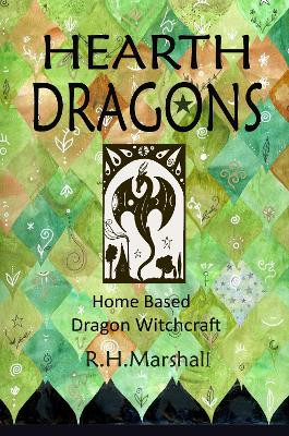Hearth Dragons: Home Based Dragon Witchcraft Rachael Marshall 9781915580238