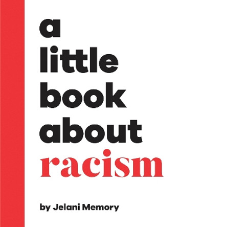 A Little Book About Racism Jelani Memory 9780241743416