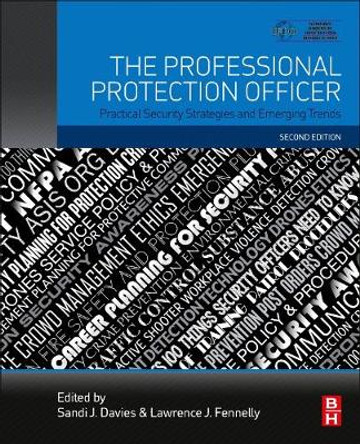 The Professional Protection Officer: Practical Security Strategies and Emerging Trends by Sandi J. Davies