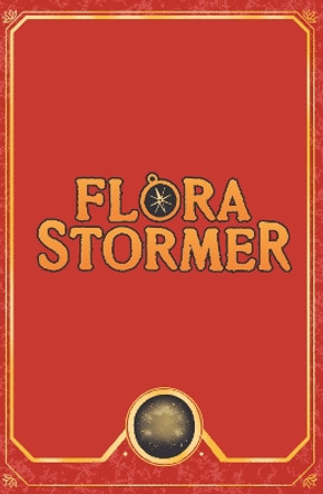 Flora Stormer and the Magic Feather: Book 3 Isabella Harcourt 9781408370056