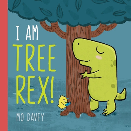 I am Tree Rex! Mo Davey 9781922610799