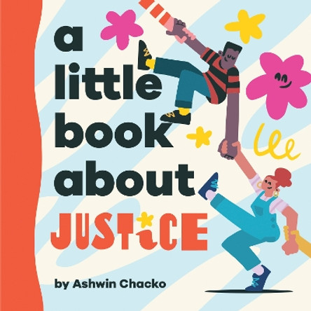 A Little Book About Justice Ashwin Chacko 9780241743232