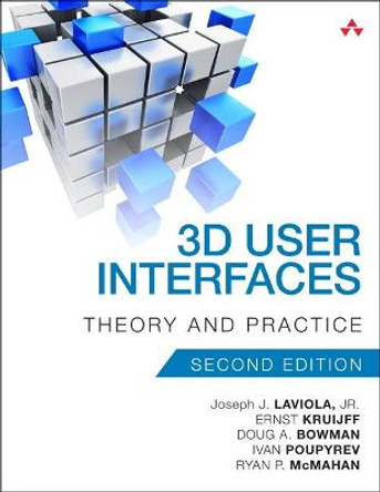 3D User Interfaces: Theory and Practice by Joseph J. LaViola