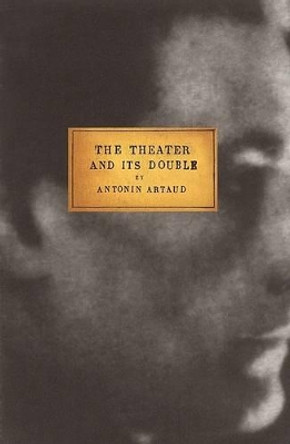 The Theater and Its Double by Antonin Artaud 9780802150301 [USED COPY]