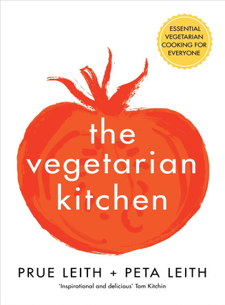 The Vegetarian Kitchen: Essential Vegetarian Cooking for Everyone by Prue Leith