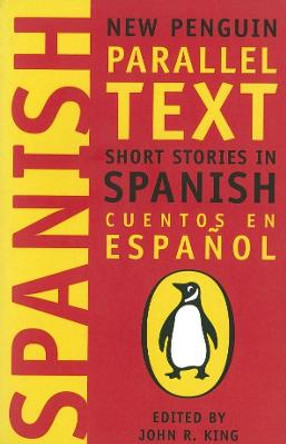 Short Stories in Spanish: New Penguin Parallel Texts by Penguin Group (UK)