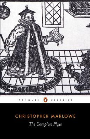 The Complete Plays by Christopher Marlowe