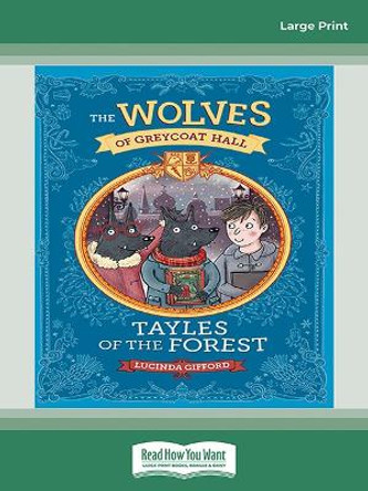 Wolves of Greycoat Hall: Tayles of the Forest Lucinda Gifford 9781038771650