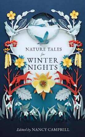 Nature Tales for Winter Nights Nancy Campbell 9781783967469