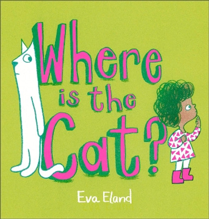 Where Is the Cat? Eva Eland 9781839131844