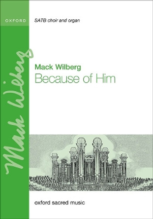 Because of Him Mack Wilberg 9780193575929