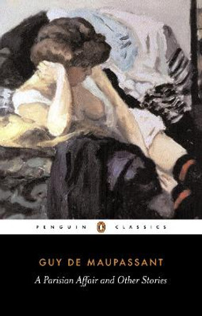 A Parisian Affair and Other Stories by Guy de Maupassant