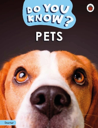 Do You Know? Starter Level – Pets Ladybird 9780241687413