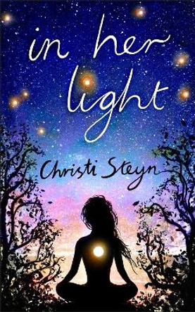 In Her Light Christi Steyn 9781524894757