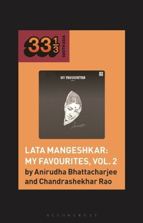 Lata Mangeshkar: My Favourites, Vol. 2 SAP Consultant Anirudha Bhattacharjee 9798765107805