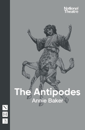 The Antipodes by Annie Baker 9781848428799 [USED COPY]