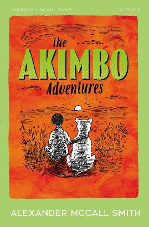 The Akimbo Adventures (HarperCollins Children’s Classics) Alexander McCall Smith 9780008726676