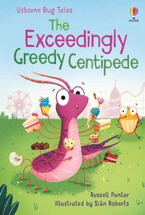 The Exceedingly Greedy Centipede Russell Punter 9781805312444