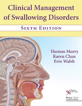 Clinical Management of Swallowing Disorders Thomas Murry 9781635507560