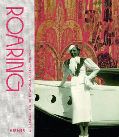 Roaring: Art, Fashion, and the Automobile in Interwar France Genevieve Cortinovis 9783777444581