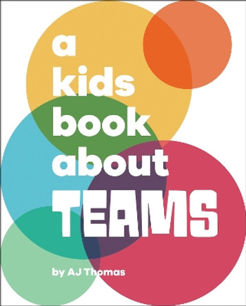 A Kids Book About Teams Angele Thomas 9780241743614