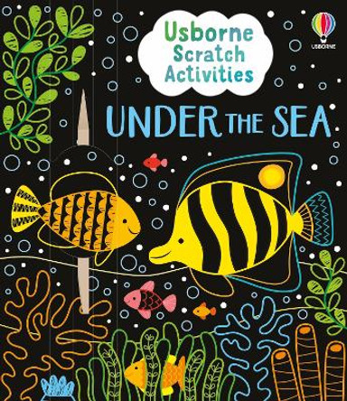 Usborne Scratch Activities Under the Sea Klara Hawkins 9781805076964