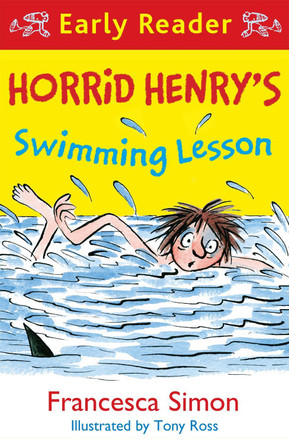 Horrid Henry Early Reader: Horrid Henry's Swimming Lesson by Francesca Simon