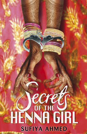 Secrets of the Henna Girl by Sufiya Ahmed