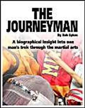 Journeyman: A Comprehensive Guide to the Martial Arts by Robert Sykes 9780955264801 [USED COPY]