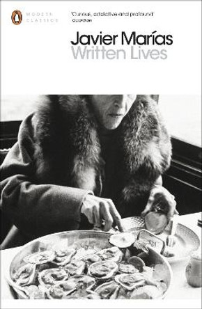 Written Lives by Javier Marias