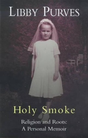 Holy Smoke by Libby Purves 9780340721605 [USED COPY]