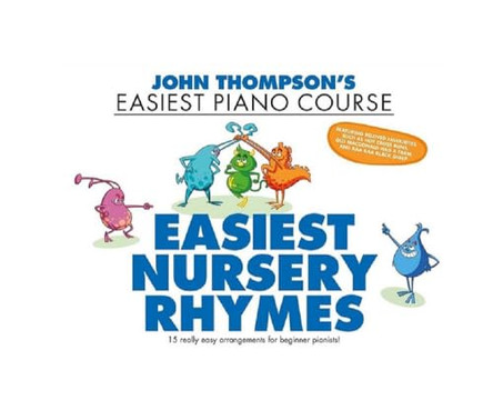 John Thompson's Easiest Nursery Rhymes: John Thompson's Easiest Piano Course by John Thompson 9780711956919 [USED COPY]