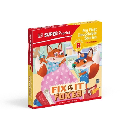 DK Super Phonics My First Decodable Stories Fix-It Foxes DK 9780241712610