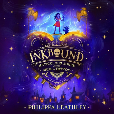 Inkbound: Meticulous Jones and the Skull Tattoo Philippa Leathley 9780008660949